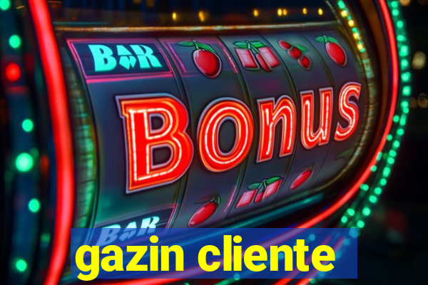 gazin cliente